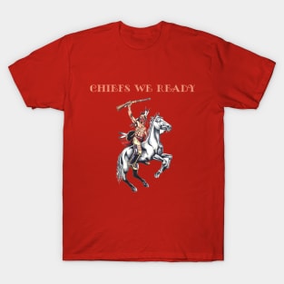 Chiefs We Ready T-Shirt